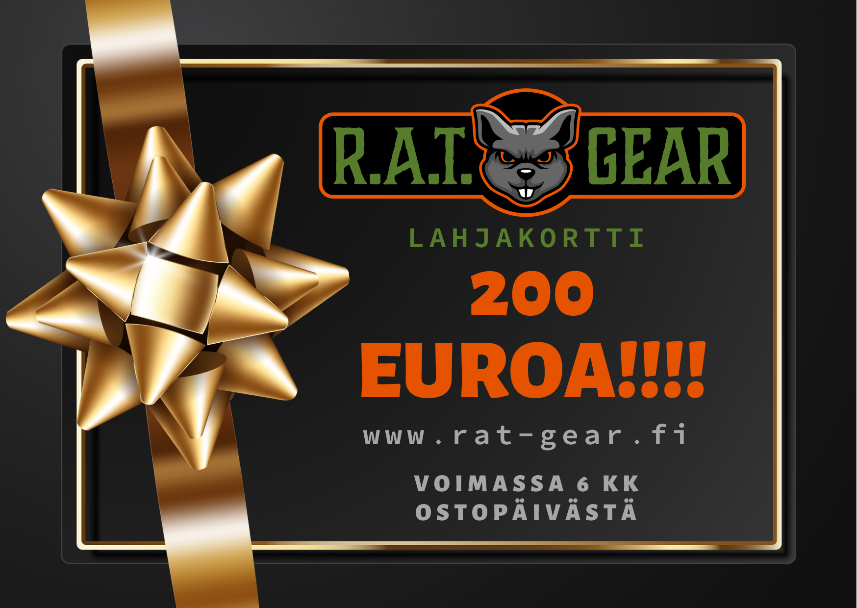 R.A.T. GEAR lahjakortti. Lahjakortin arvo 200 euroa. Lahjakortti voimassa 6 kuukautta ostopäivämäärästä.